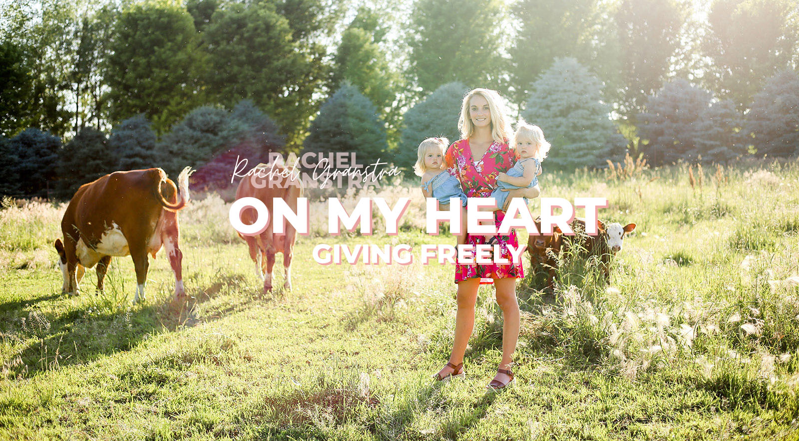 On My Heart: Giving Freely